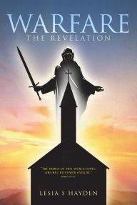 Title: Warfare: The Revelation, Author: Lesia S Hayden