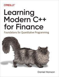 Title: Learning Modern C++ for Finance: Foundations for Quantitative Programming, Author: Daniel Hanson