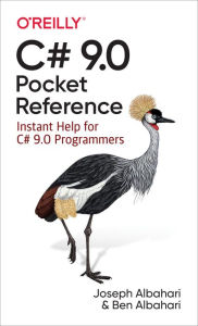 Online book free downloadC# 9.0 Pocket Reference: Instant Help for C# 9.0 Programmers in English byJoseph Albahari, Ben Albahari