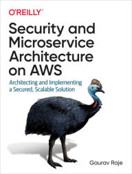 Title: Security and Microservice Architecture on AWS, Author: Gaurav Raje