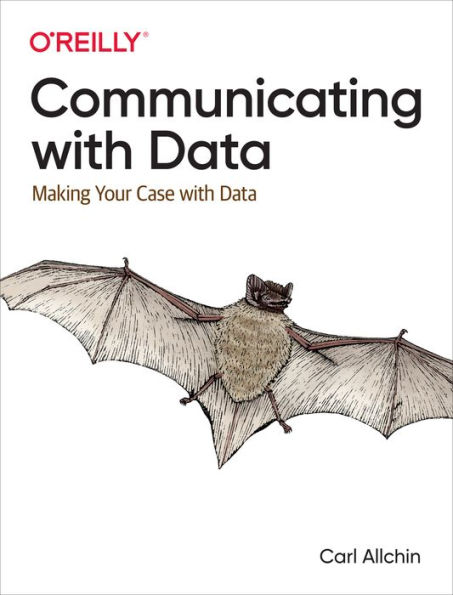 Communicating With Data: Making Your Case Data