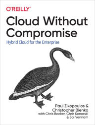 Title: Cloud Without Compromise, Author: Paul Zikopoulos