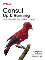 Title: Consul: Up and Running, Author: Luke Kysow