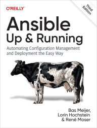 Title: Ansible: Up and Running: Automating Configuration Management and Deployment the Easy Way, Author: Bas Meijer