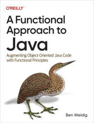 Title: A Functional Approach to Java: Augmenting Object-Oriented Java Code with Functional Principles, Author: Ben Weidig