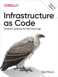 Title: Infrastructure as Code: Dynamic Systems for the Cloud Age, Author: Kief Morris