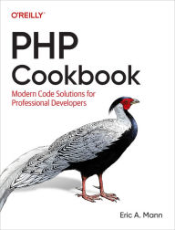 Download ebook pdf PHP Cookbook: Modern Code Solutions for Professional Developers PDB by Eric Mann, Eric Mann English version 9781098121327