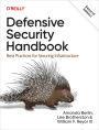 Defensive Security Handbook: Best Practices for Securing Infrastructure