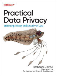 Title: Practical Data Privacy, Author: Katharine Jarmul