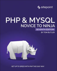 Title: PHP & MySQL: Novice to Ninja, Author: Tom Butler