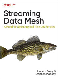 Title: Streaming Data Mesh: A Model for Optimizing Real-Time Data Services, Author: Hubert Dulay