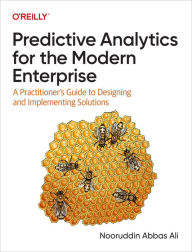Title: Predictive Analytics for the Modern Enterprise, Author: Nooruddin Abbas Ali