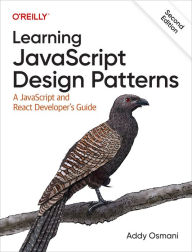 Title: Learning JavaScript Design Patterns: A JavaScript and React Developer's Guide, Author: Addy Osmani