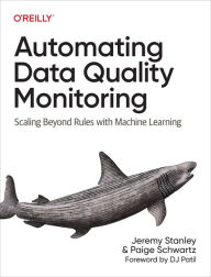 Title: Automating Data Quality Monitoring: Scaling Beyond Rules with Machine Learning, Author: Jeremy Stanley