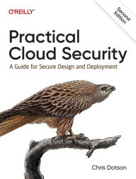 Title: Practical Cloud Security: A Guide for Secure Design and Deployment, Author: Chris Dotson