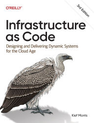 Title: Infrastructure as Code: Designing and Delivering Dynamic Systems for the Cloud Age, Author: Kief Morris