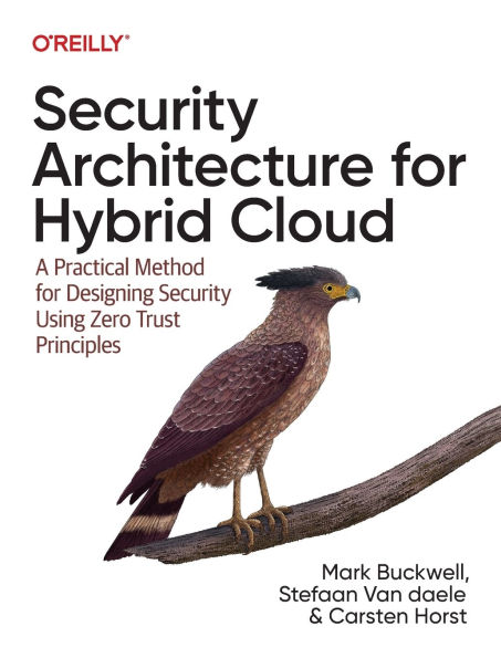 Security Architecture for Hybrid Cloud: A Practical Method Designing Using Zero Trust Principles