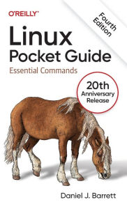 Title: Linux Pocket Guide: Essential Commands, Author: Daniel J. Barrett
