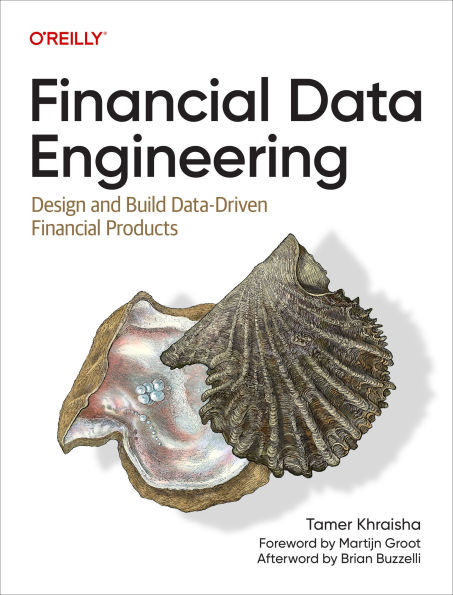 Financial Data Engineering: Design and Build Data-Driven Products