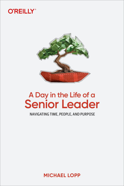 A Day in the Life of a Senior Leader: Navigating Time, People, and Purpose
