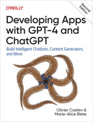 Title: Developing Apps with GPT-4 and ChatGPT, Author: Olivier Caelen