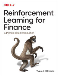 Title: Reinforcement Learning for Finance: A Python-Based Introduction, Author: Yves J. Hilpisch