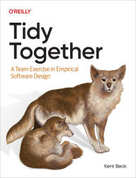 Title: Tidy Together: A Team Exercise in Empirical Software Design, Author: Kent Beck