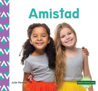 Title: Amistad (Friendship), Author: Julie Murray