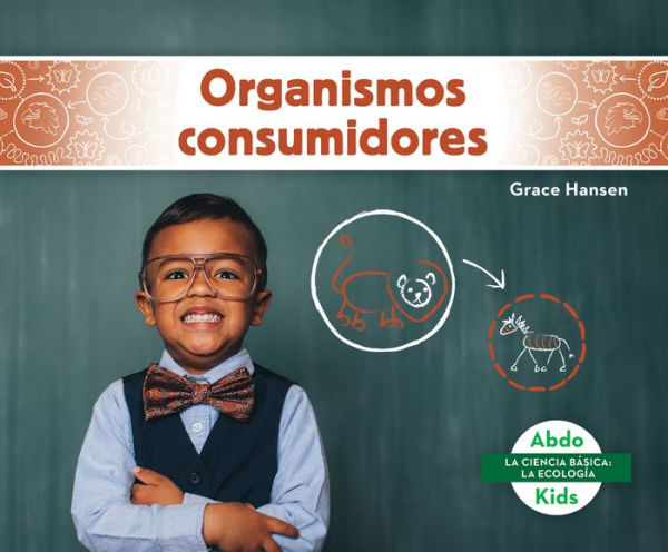 Organismos consumidores (Consumers)