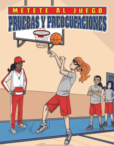 Pruebas Y Preocupaciones (Tryout Trouble)