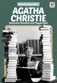 Title: Agatha Christie: Detective Novelist and Playwright, Author: Grace Hansen