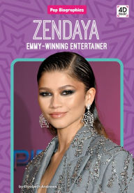 Title: Zendaya: Emmy-Winning Entertainer: Emmy-Winning Entertainer, Author: Elizabeth Andrews