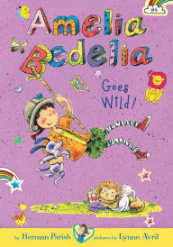 Amelia Bedelia Goes Wild! (Amelia Bedelia Chapter Book Series #4)