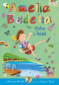 Title: Amelia Bedelia Makes a Splash (Amelia Bedelia Chapter Book #11), Author: Herman Parish