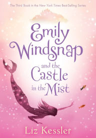 Title: Emily Windsnap and the Castle in the Mist: #3, Author: Liz Kessler