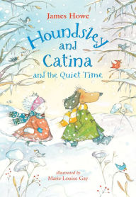 Title: Houndsley and Catina and the Quiet Time, Author: James Howe