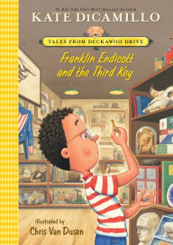 Title: Franklin Endicott and the Third Key (Tales from Deckawoo Drive Series #6), Author: Kate DiCamillo