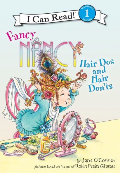 Fancy Nancy: Hair Dos and Hair Don'ts (I Can Read Book 1 Series)