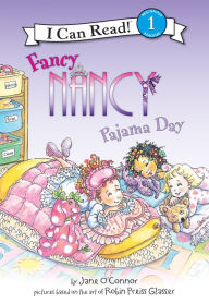Title: Fancy Nancy: Pajama Day (I Can Read Series Level 1), Author: Jane O'Connor