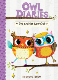 Title: Eva and the New Owl (Owl Diaries Series #4), Author: Rebecca Elliott