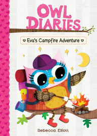 Title: Eva's Campfire Adventure (Owl Diaries Series #12), Author: Rebecca Elliott