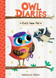 Title: Eva's New Pet (Owl Diaries #15), Author: Rebecca Elliott