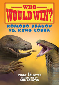 Title: Komodo Dragon vs. King Cobra, Author: Jerry Pallotta