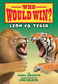Title: Lion vs. Tiger (Who Would Win?), Author: Jerry Pallotta