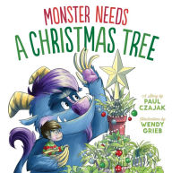 Title: Monster Needs a Christmas Tree, Author: Paul Czajak