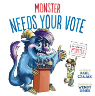 Title: Monster Needs Your Vote, Author: Paul Czajak