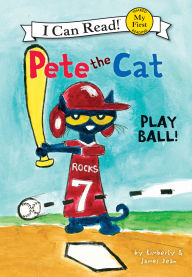 Title: Pete the Cat: Play Ball!, Author: James Dean