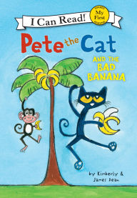 Title: Pete the Cat and the Bad Banana, Author: James Dean