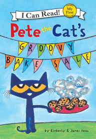 Title: Pete the Cat's Groovy Bake Sale, Author: James Dean