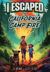 Title: I Escaped the California Camp Fire, Author: Sd Brown